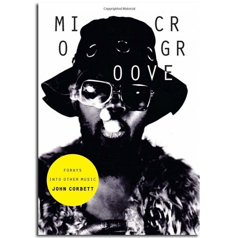 Microgroove: Forays Into Other Music