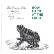 Bow Hard at the Frog 